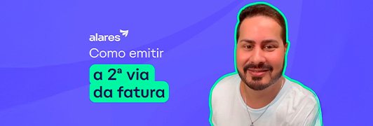 Como emitir 2ª via da sua fatura Alares